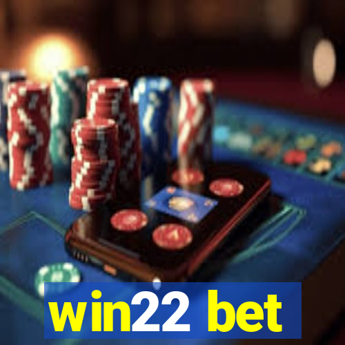 win22 bet